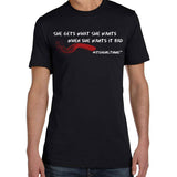 #ITSAGIRLTHING (For the Guys) Tee - She Get's What She Wants...